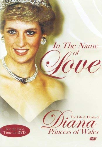 In the Name of Love: Diana Princess of Wales : Princess Diana