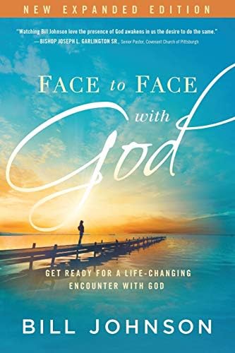 Face to Face With God: Get Ready for a Life-Changing Encounter with God