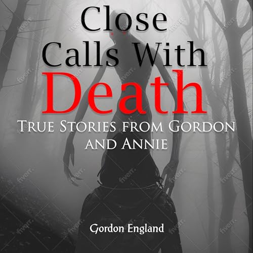 Close Calls With Death Audiolibro Por Gordon B England, Annie England arte de portada