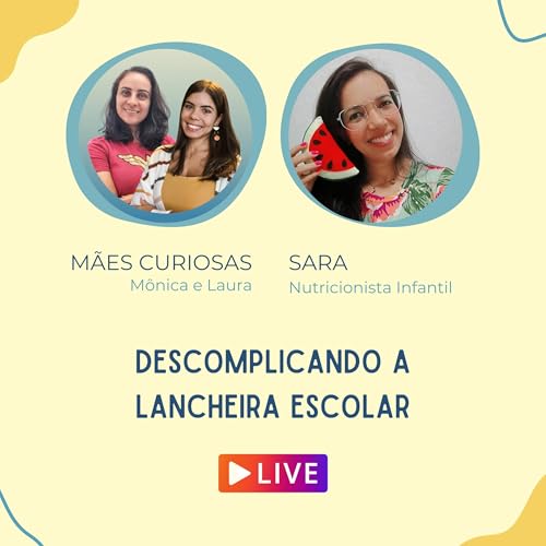 #17 - Live - Descomplicando A Lancheira Escolar