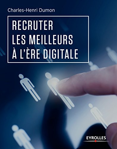 Télécharger Recruter les meilleurs à l'ère digitale (Emploi et carrière) Francais PDF