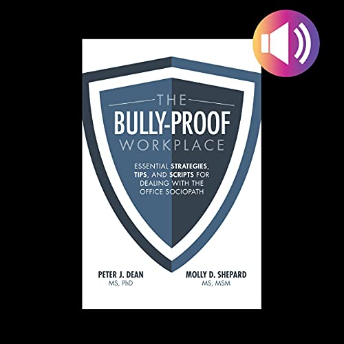 The Bully-Proof Workplace by Peter J. Dean, Molly D. Shepard episode artwork