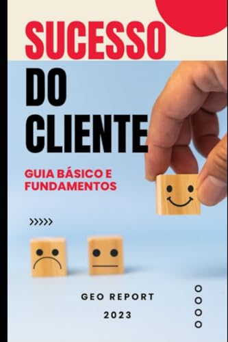 Sucesso do Cliente - Guia Básico e Fundamentos (Portuguese Edition)
