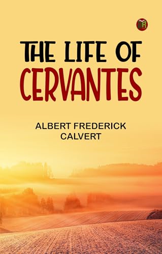 The Life of Cervantes (English Edition)