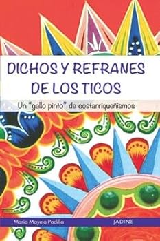 Paperback Dichos y refranes de los ticos Book