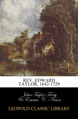 Rev. Edward Taylor, 1642-1729