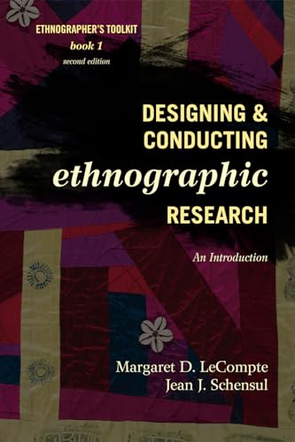 Designing and Conducting Ethnographic Research (Ethnographer's Toolkit, Second Edition)