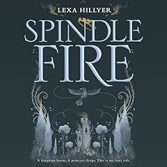 Spindle Fire Audiolibro Por Lexa Hillyer arte de portada