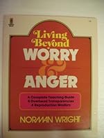 Living Beyond Worry and Anger 0890811946 Book Cover