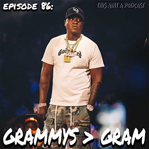 Episode 86: Grammys > Grams