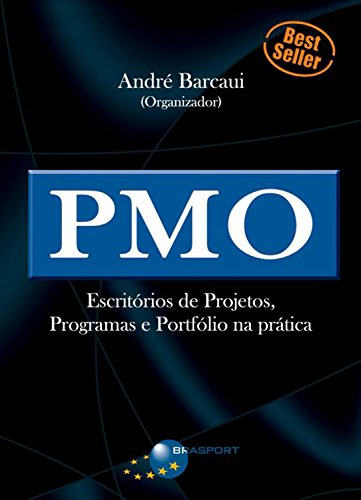 PMO: escritórios de projetos, programas e portfólio na prática