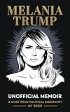 Melania Trump Unofficial Memoir