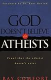 God Doesn't Believe In Atheists: Proof That The Athiest Doesn't Exist
