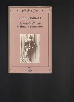 Paperback Nell Kimball. Memorie Di Una Maitresse Americana. Italiano. Gli Adelphi [Italian] Book