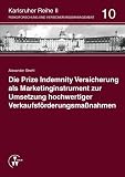 Die Prize Indemnity Versicherung als Marketinginstrument zur Umsetzung hochwertiger Verkaufsförderungsmaßnahmen (Karlsruher Reihe II)