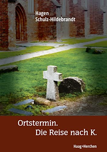 Ortstermin Die Reise nach K - Hagen Schulz-Hildebrandt Taschenbuch
