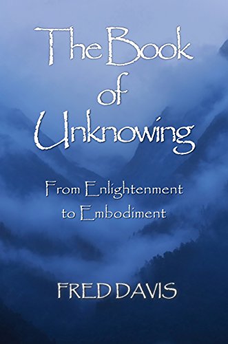 The Book of Unknowing: From Enlightenment to Embodiment