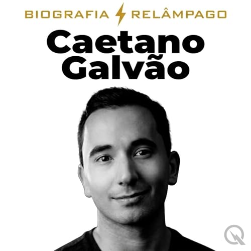 Caetano Galv&atilde;o - Biografia Rel&acirc;mpago cover art