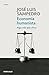 Economia humanista / Humanist Economy: Algo mas que cifras / Something More Than Numbers - Sampedro, José Luis