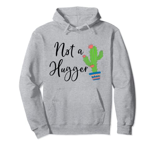 Divertido regalo de cactus no a Hugger Cactus Sudadera con Capucha
