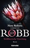  Verführerische Täuschung: Roman (Eve Dallas, Band 35)