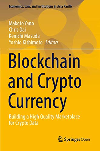 Blockchain and Crypto Currency: Building a High Quality Marketplace for Crypto Data (Economics, Law, and Institutions in Asia Pacific)