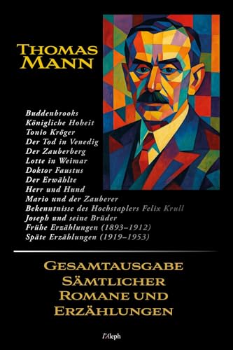 Thomas Mann — Gesamtausgabe Sämtlicher Romane und Erzählungen