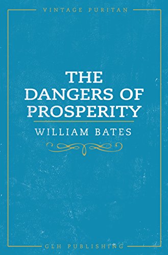 The Dangers of Prosperity (Vintage Puritan)