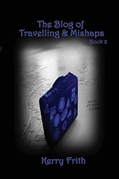 The Blog of Travelling & Mishaps - Book #2 of the Cocktails & Tattoos