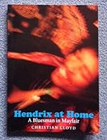 Hendrix at Home: A Bluesman in Mayfair 0954167015 Book Cover