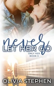 Paperback Never Let Her Go (Only Her Series) Book