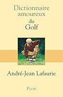 Dictionnaire amoureux du golf 2259204074 Book Cover