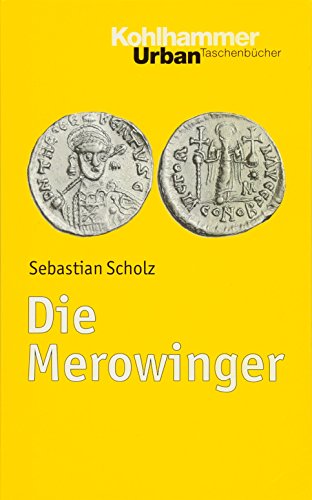 Die Merowinger (Urban-Taschenbücher, Band 748) Die Merowinger (Urban-Taschenbücher, Band 748)