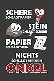Schere Schlägt Papier - Stein schlägt Schere - Papier schlägt Stein - Nichts schlägt meinen Onkel: Punktiertes Notizbuch mit 120 Seiten zum festhalten für Eintragungen aller Art