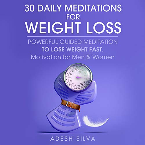 30 Daily Meditations for Weight Loss Powerful Guided
