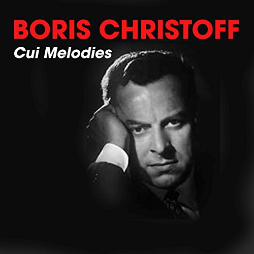 Cui Melodies [Explicit] by Boris Christoff on Amazon Music - Amazon.co.uk