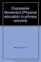 Expressive Movement (Physical education in primary schools) 0550788034 Book Cover