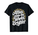 Verbündete der LGBTQ-Allianz machen die Welt heller T-Shirt