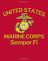 United States Marine Corps Semper Fi: Gift for a Marine Blanked Lined 100 Page 8.5 x 11 inch Notebook Journal for Writing and Taking Notes 1727043278 Book Cover