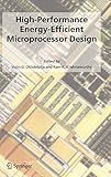  High-Performance Energy-Efficient Microprocessor Design (Integrated Circuits and Systems)