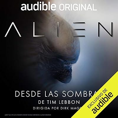Alien: Desde las sombras (Narraci&oacute;n en Castellano) [Alien: From the Shadows]