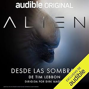 Alien: Desde las sombras (Narraci&oacute;n en Castellano)