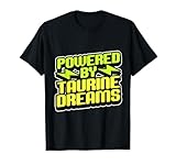 Bebida Energética Powered by Taurine Dreams Camiseta