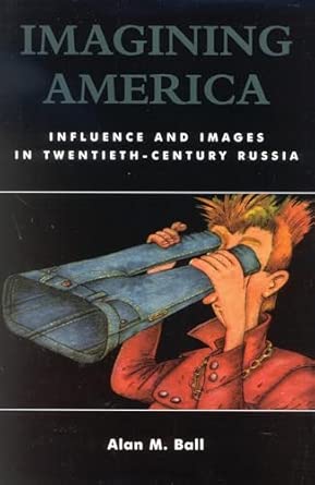 Imagining America: Influence and Images in Twentieth-Century Russia book cover