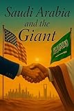 arabia saudi division 1  Saudi Arabia and the Giant (English Edition)