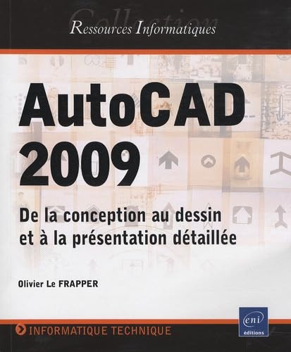  Autocad 2009: De la conception au dessin et à la présentation détaillée