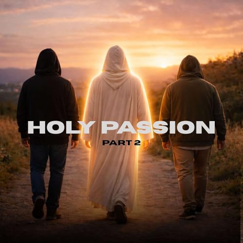 Holy Passion Part 3