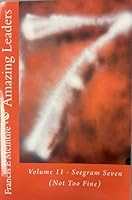 Amazing Leaders Vol 11 Seegram Seven: Vol 11 Seegram Seven 1724541196 Book Cover