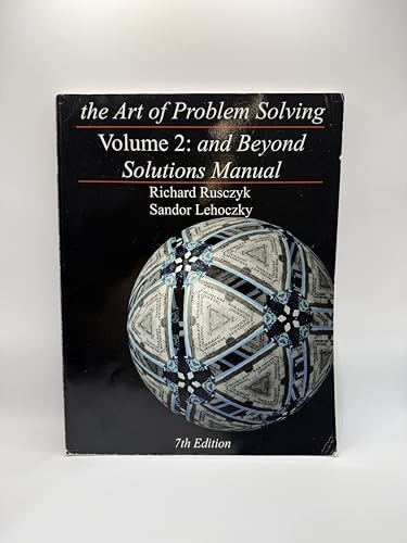 The Art of Problem Solving, Vol. 2: And Beyond Solutions Manual