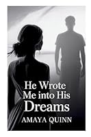He Wrote Me into His Dreams 4571879539 Book Cover